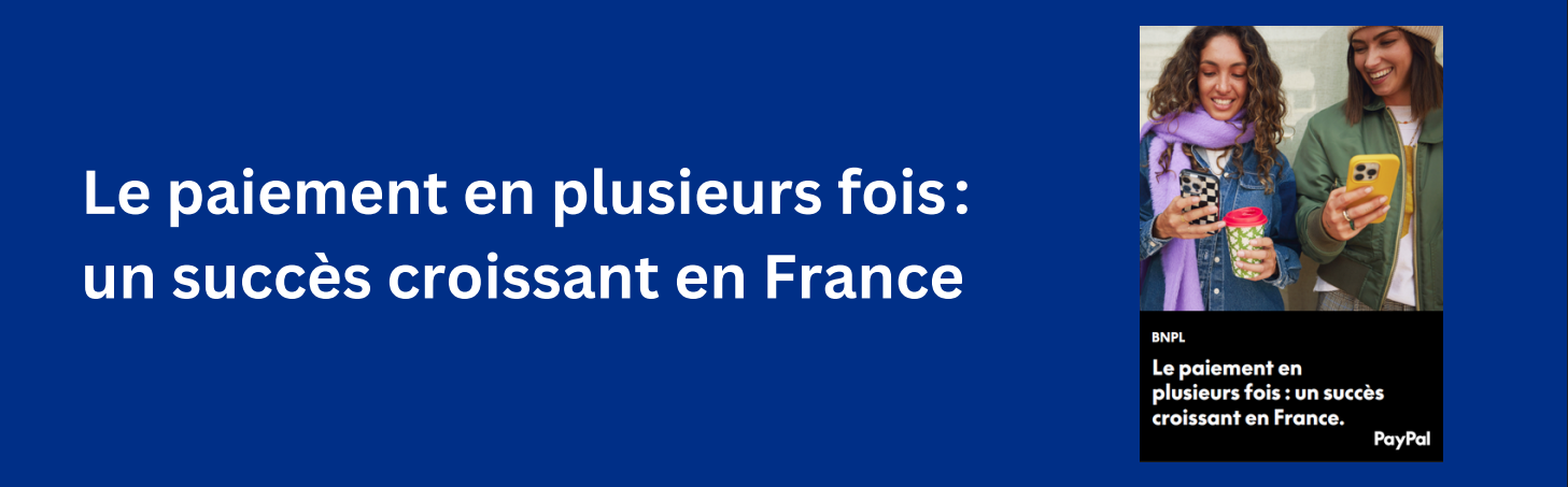 Le paiement en plusieurs fois: un succès croissant en France