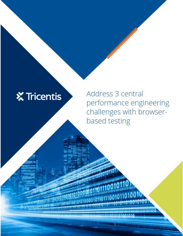 Address 3 central performance engineering challenges with browser-based testing