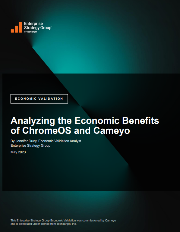 Reduce Total Cost of Ownership by 54% with ChromeOS & Cameyo 1