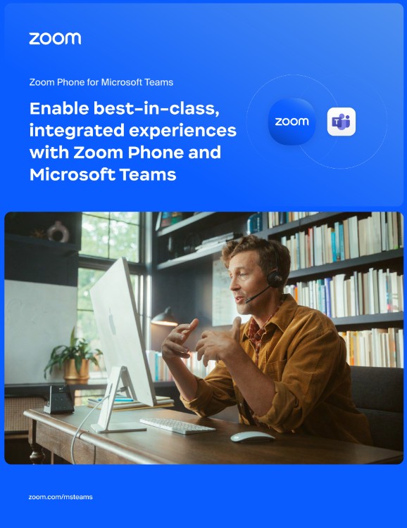 Enable best-in-class, integrated experiences with Zoom Phone and Microsoft Teams Solution Brief