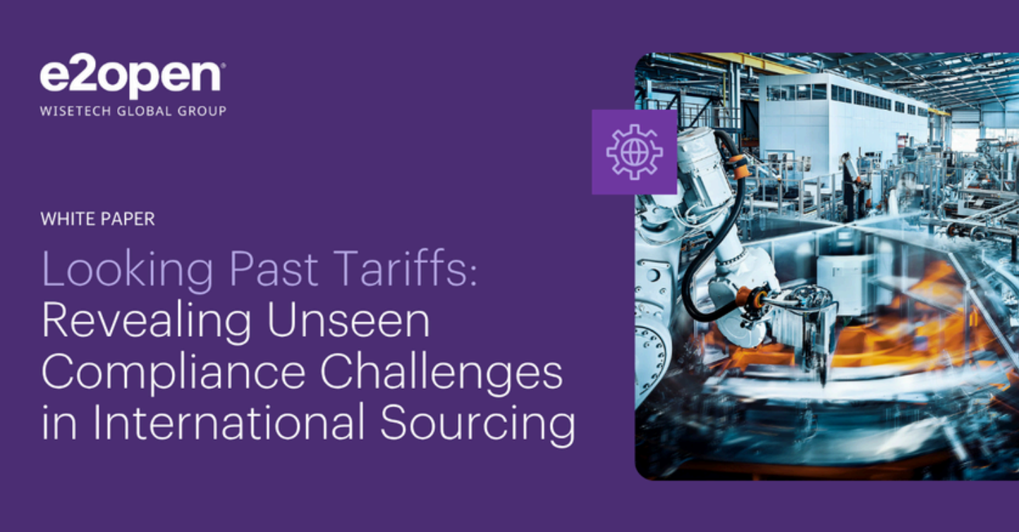 Looking Past Tariffs: Revealing Unseen Compliance Challenges Affecting International Sourcing