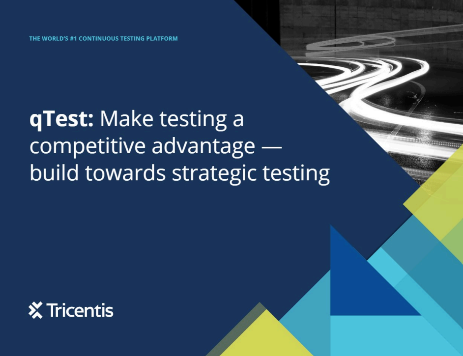 Make testing a competitive advantage: How to build towards strategic testing