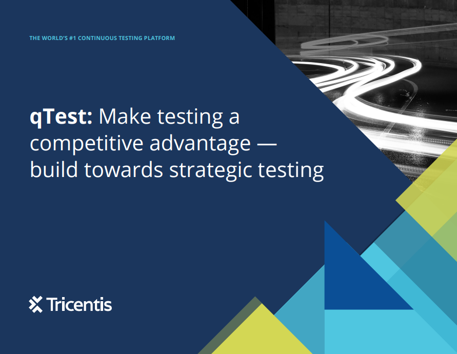 Make testing a competitive advantage: How to build towards strategic testing