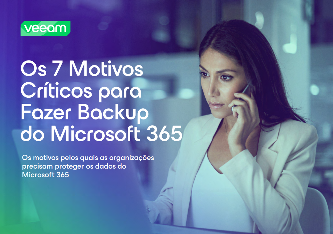 Os 7 motivos críticos para fazer backup do Microsoft 365