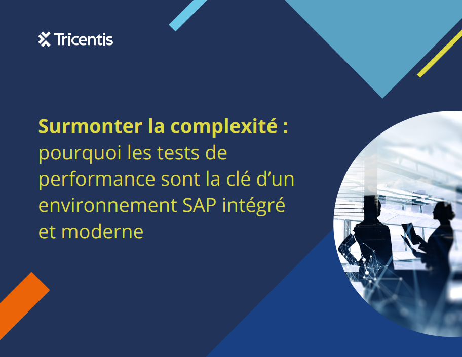 Surmonter la complexité : pourquoi les tests de performance sont la clé d’un environnement SAP intégré et moderne