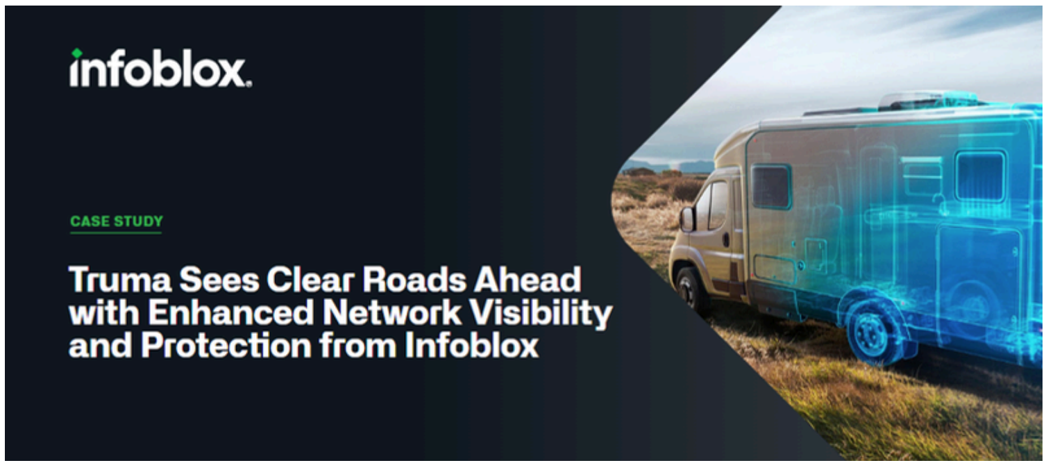 Truma Sees Clear Roads Ahead with Enhanced Network Visibility and Protection from Infoblox